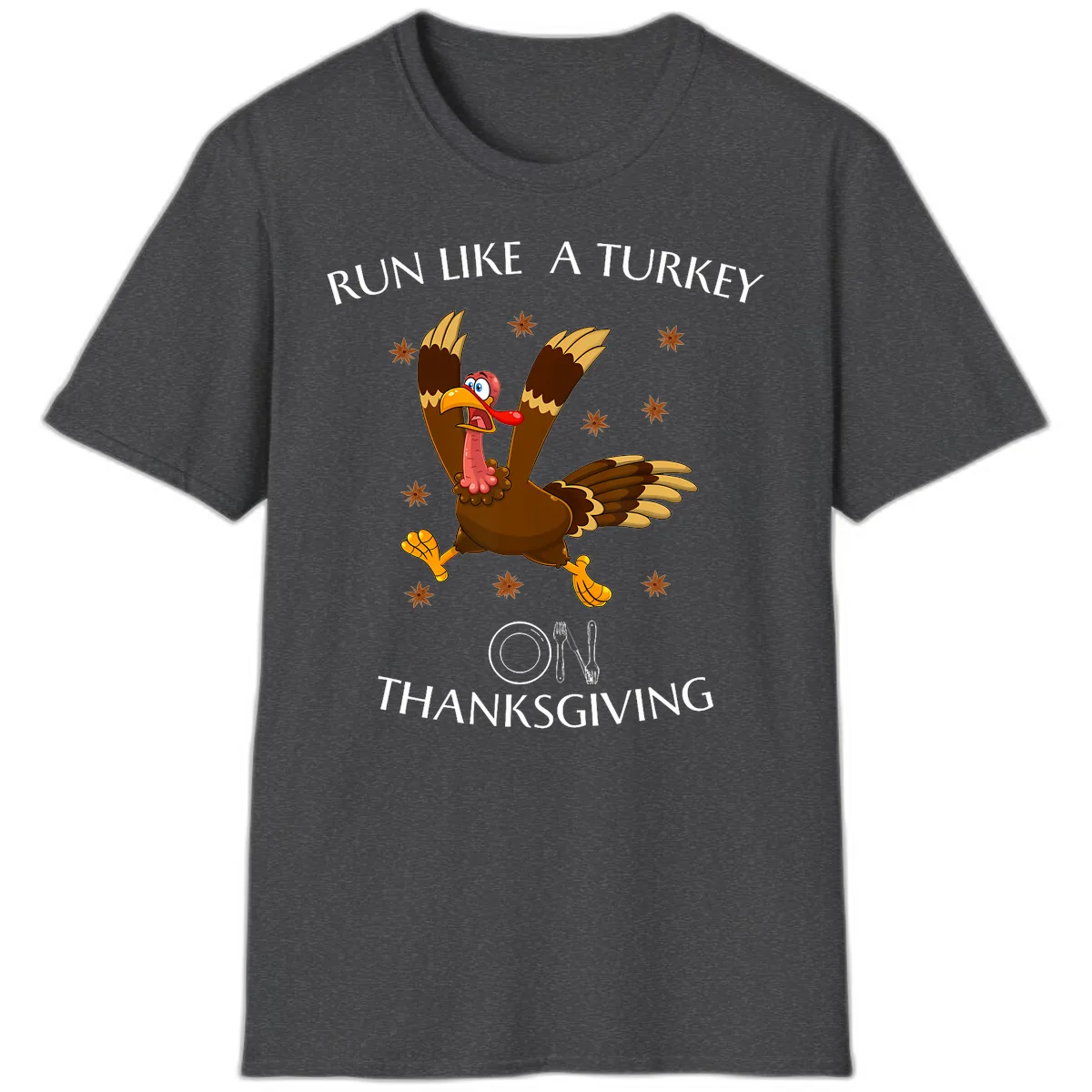 Run Like A Turkey On Thanksgiving T-Shirt in Dark Heather