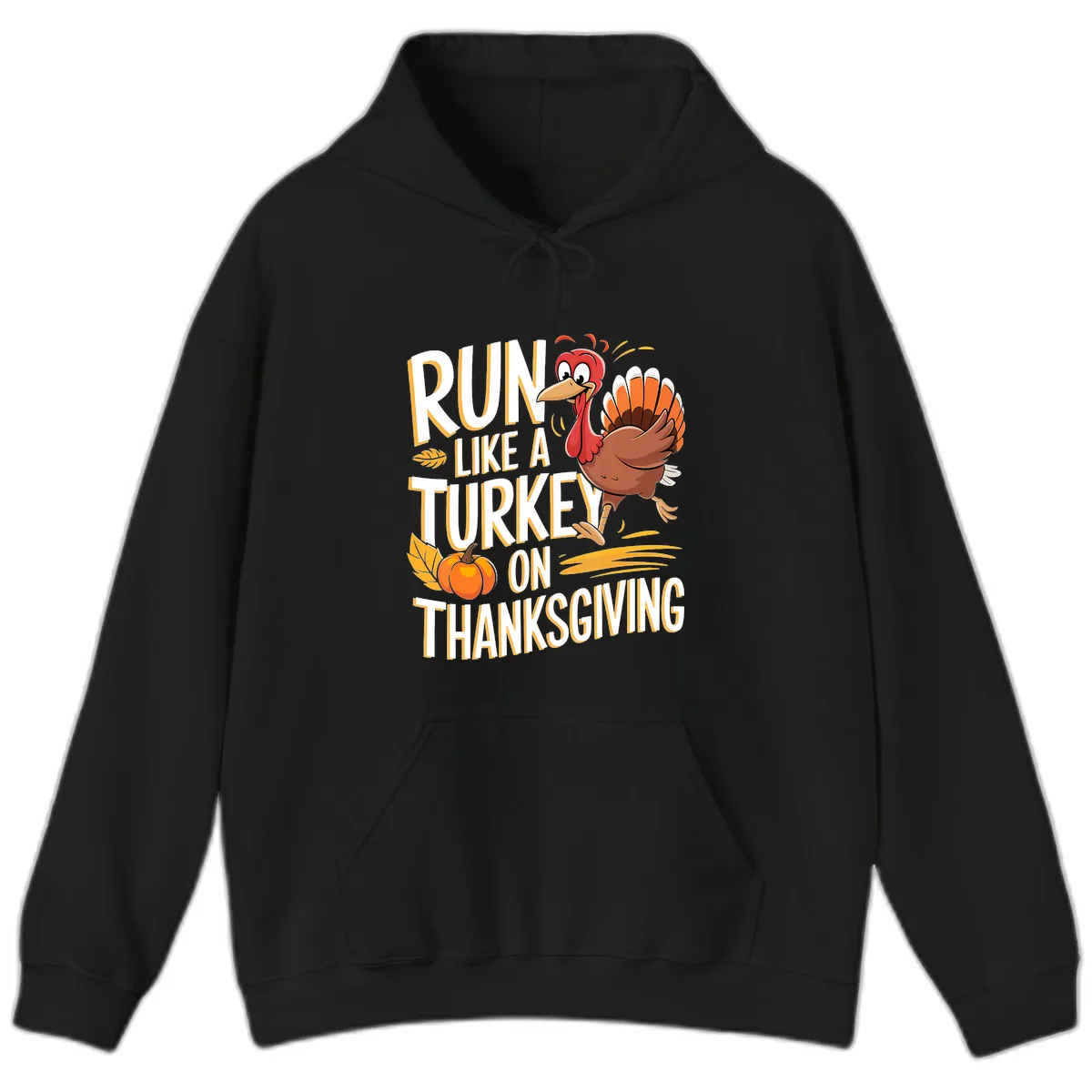 Run Like A Turkey On Thanksgiving Hoodie in Black