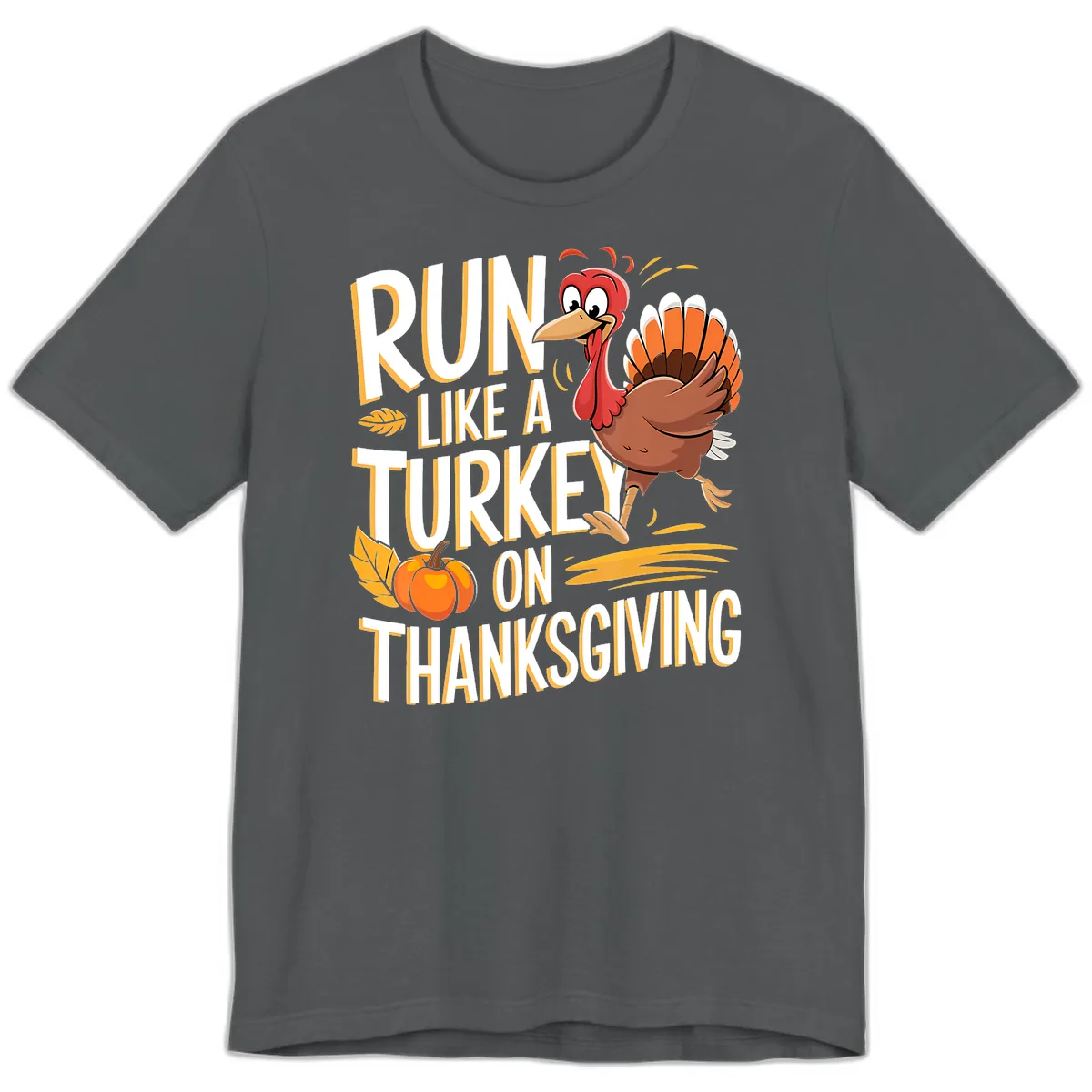 Run Like A Turkey On Thanksgiving Premium T-Shirt in Asphalt