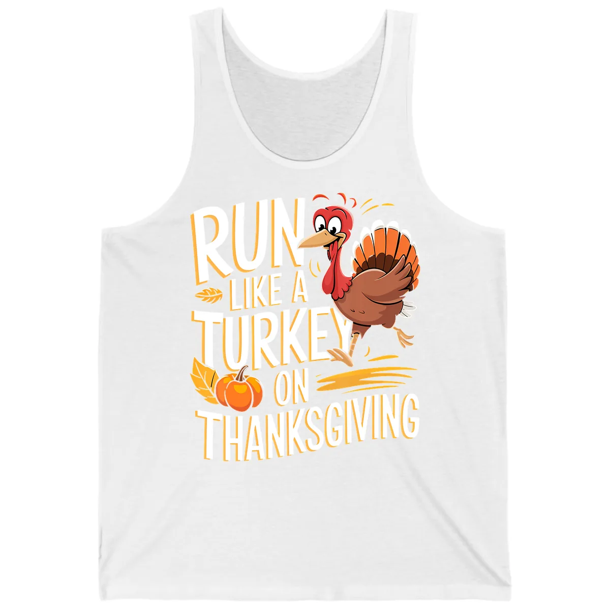 Run Like A Turkey On Thanksgiving Tank in White