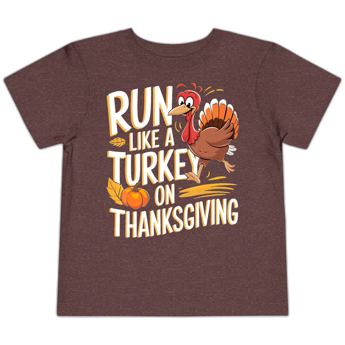Run Like A Turkey On Thanksgiving Toddler T-Shirt in Heather Maroon