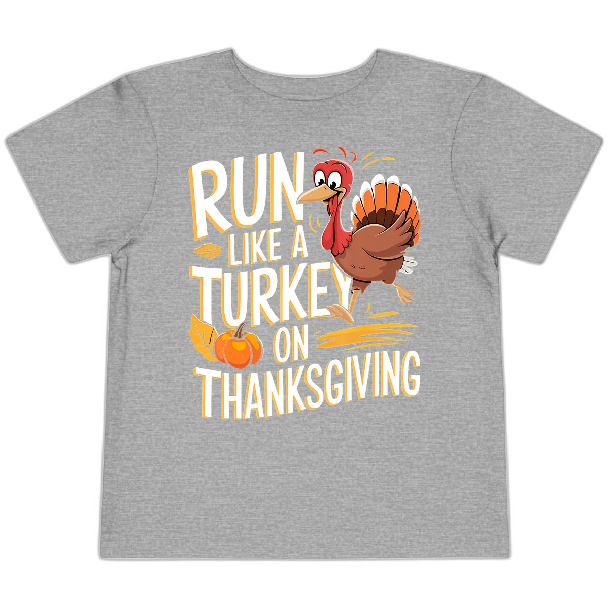 Run Like A Turkey On Thanksgiving Toddler T-Shirt in Athletic Heather