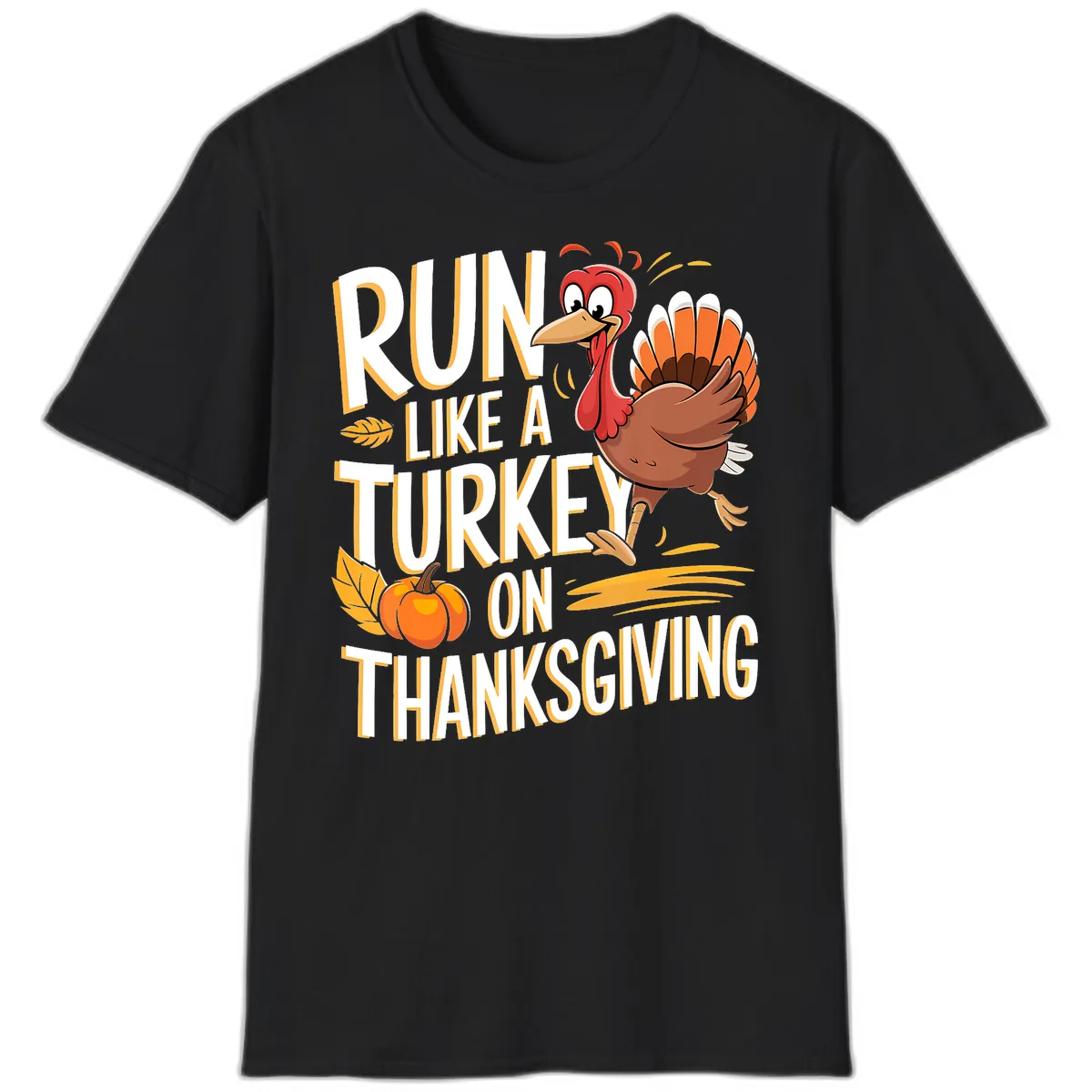 Run Like A Turkey On Thanksgiving T-Shirt in Black