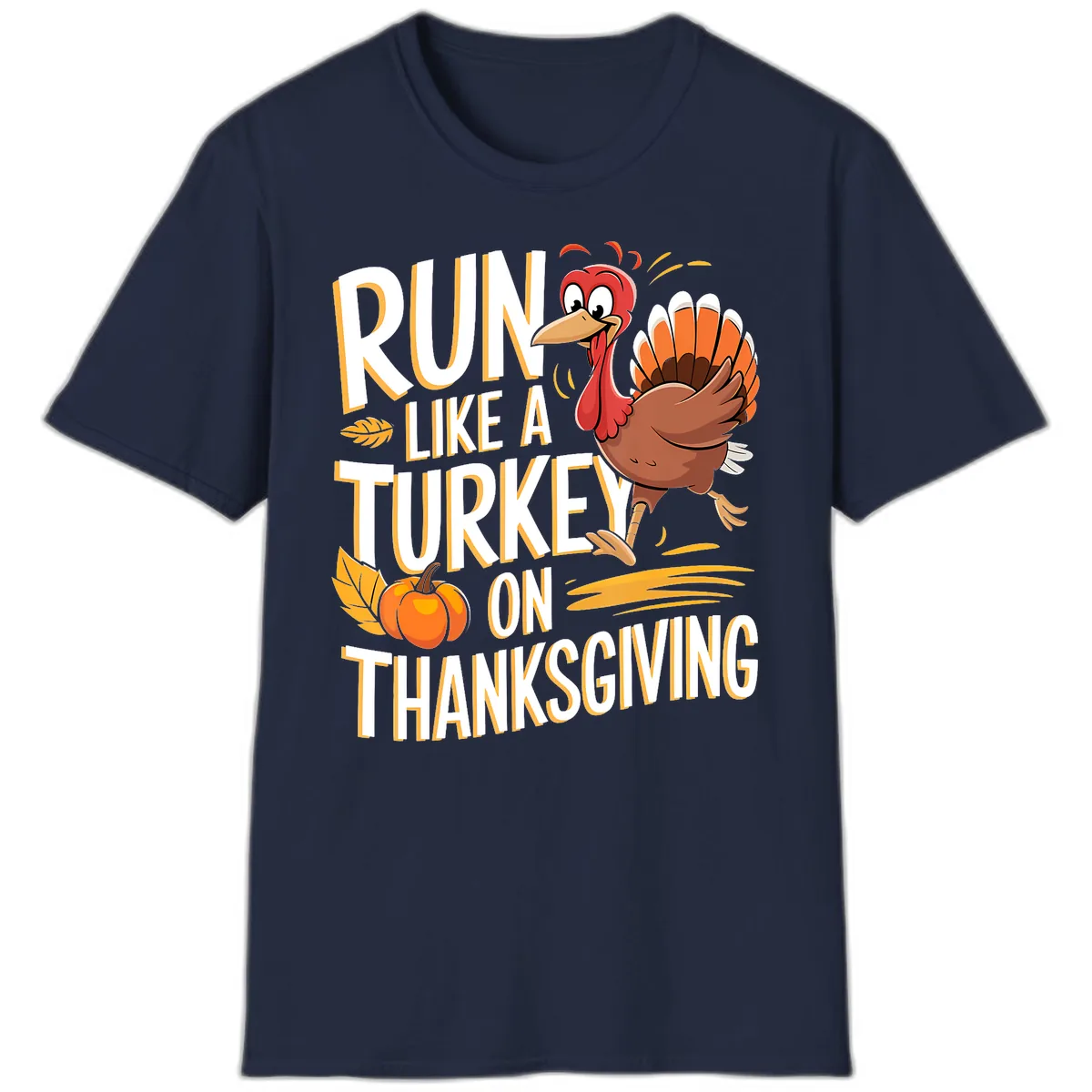 Run Like A Turkey On Thanksgiving T-Shirt in Navy