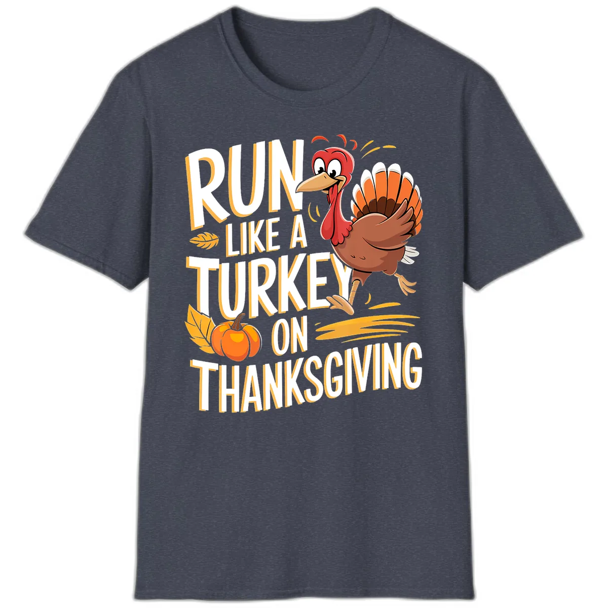 Run Like A Turkey On Thanksgiving T-Shirt in Heather Navy