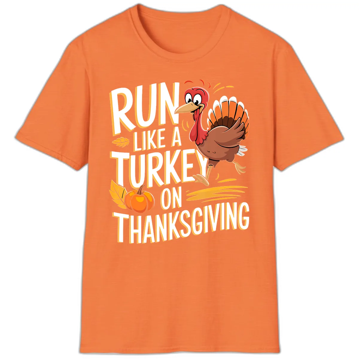Run Like A Turkey On Thanksgiving T-Shirt in Heather Orange