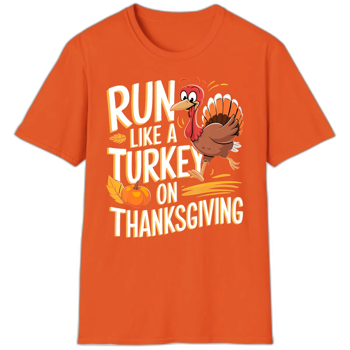 Run Like A Turkey On Thanksgiving T-Shirt in Orange