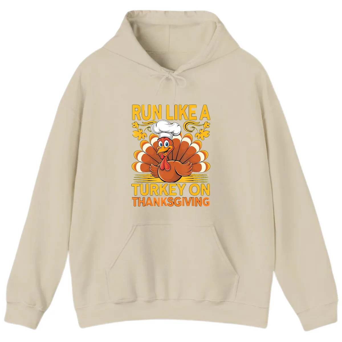 Run Like A Turkey On Thanksgiving Hoodie in Sand