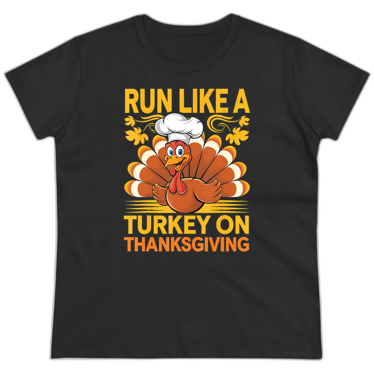 Run Like A Turkey On Thanksgiving Ladies Tee in Black