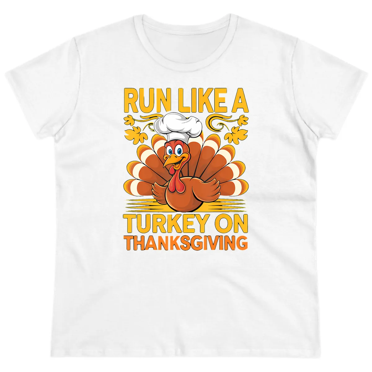 Run Like A Turkey On Thanksgiving Ladies Tee in White