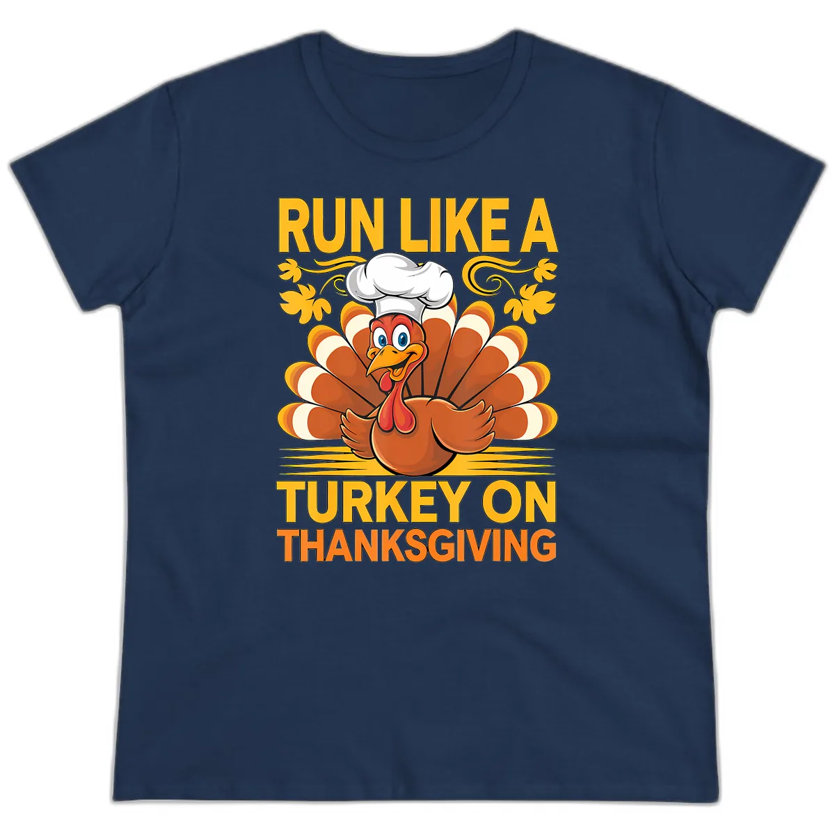 Run Like A Turkey On Thanksgiving Ladies Tee in Navy