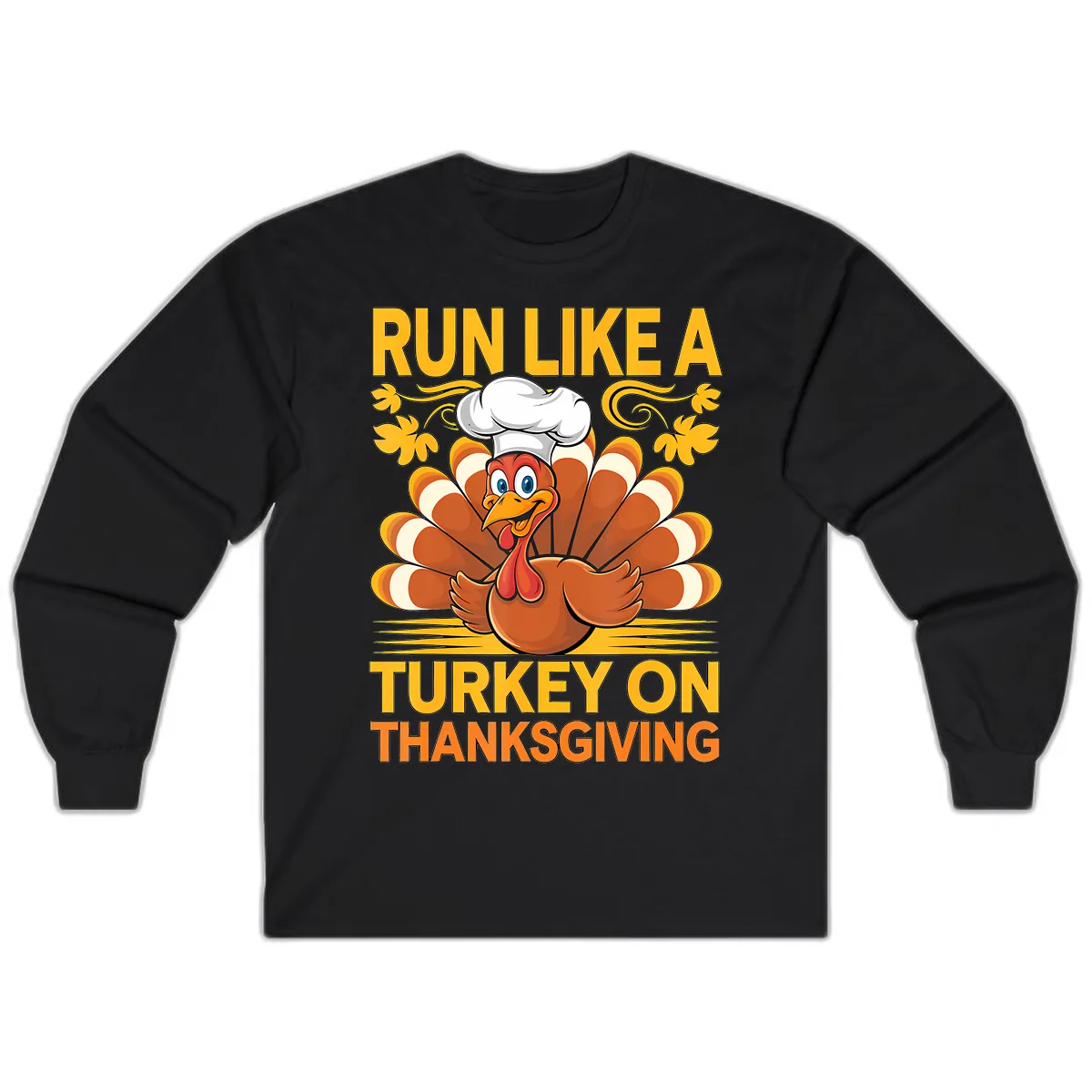 Run Like A Turkey On Thanksgiving Long Sleeve in Black