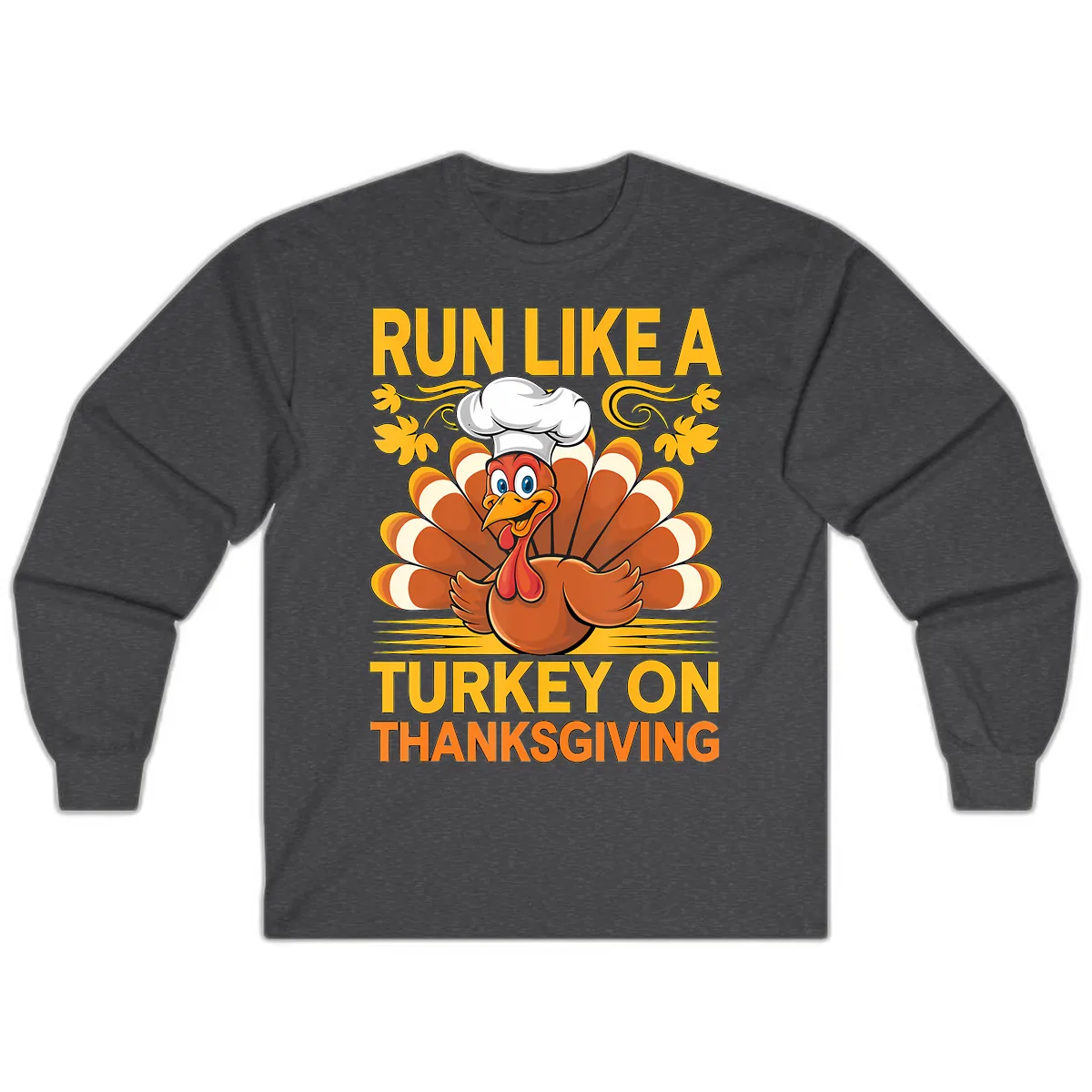 Run Like A Turkey On Thanksgiving Long Sleeve in Dark Heather