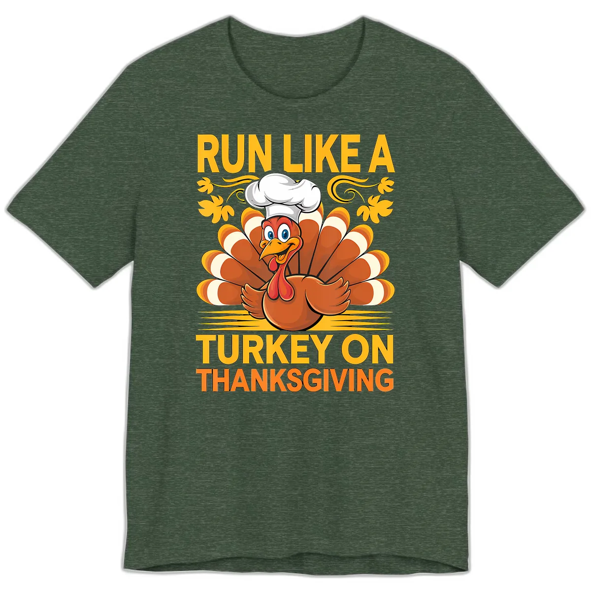 Run Like A Turkey On Thanksgiving Premium T-Shirt in Heather Forest