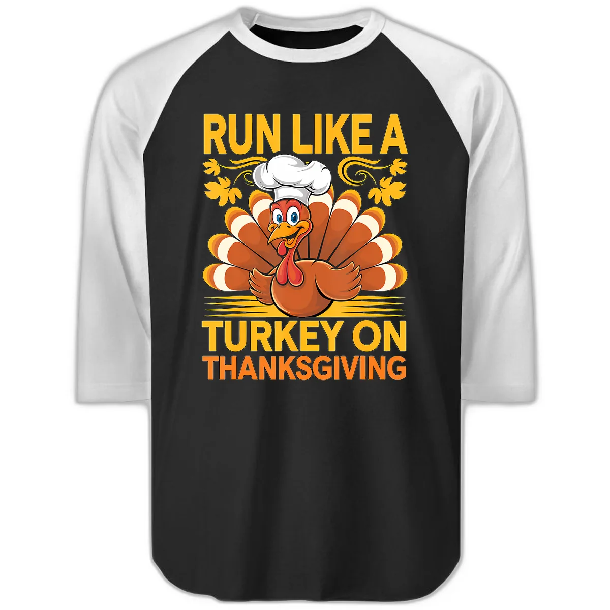 Run Like A Turkey On Thanksgiving Raglan 3/4 in Black White