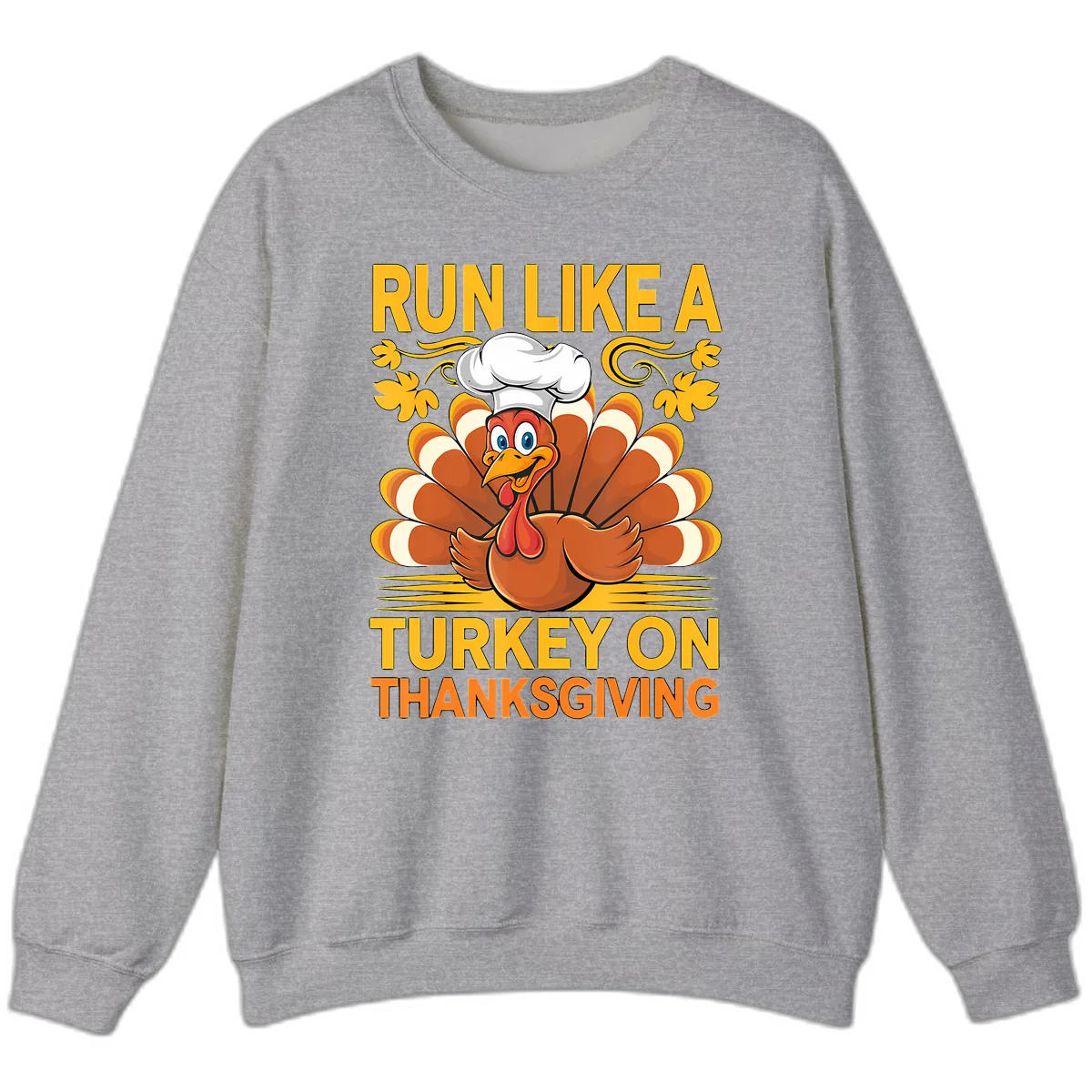 Run Like A Turkey On Thanksgiving Sweatshirt in Sport Grey