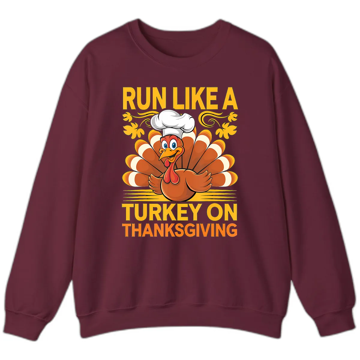 Run Like A Turkey On Thanksgiving Sweatshirt in Maroon