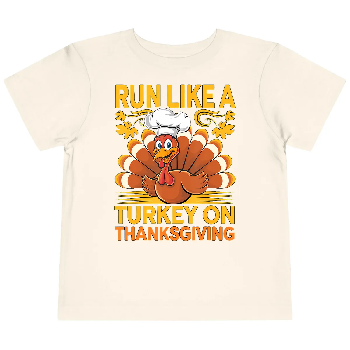 Run Like A Turkey On Thanksgiving Toddler T-Shirt in Natural