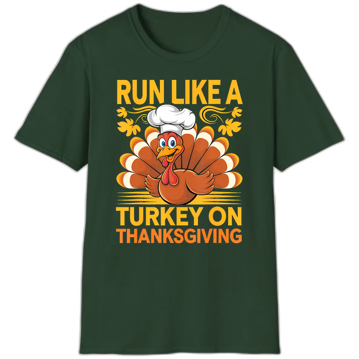 Run Like A Turkey On Thanksgiving T-Shirt in Forest Green