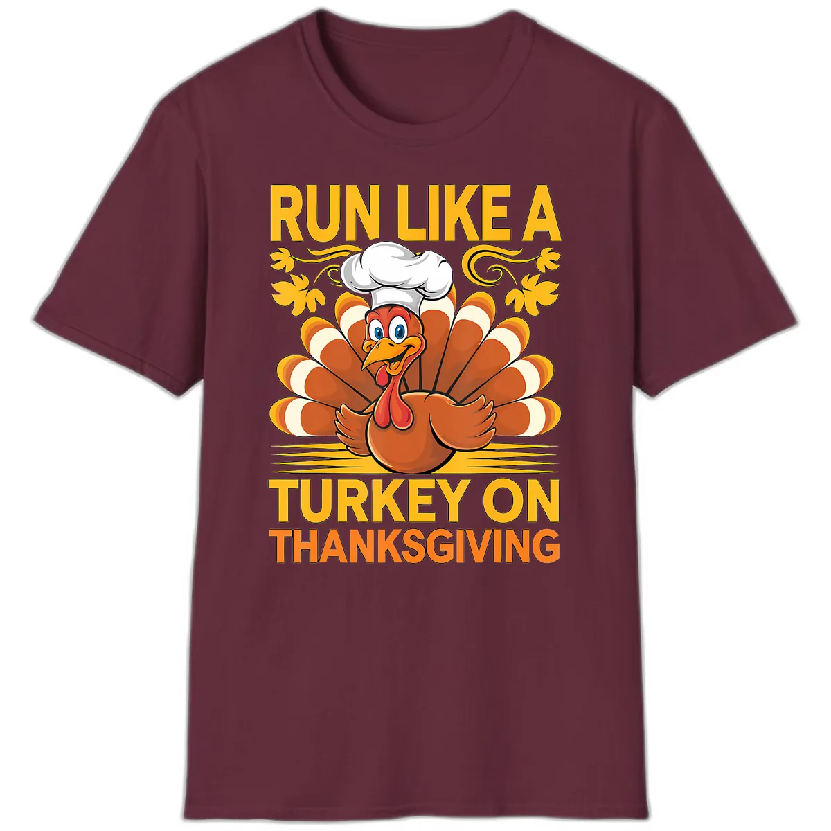 Run Like A Turkey On Thanksgiving T-Shirt in Maroon