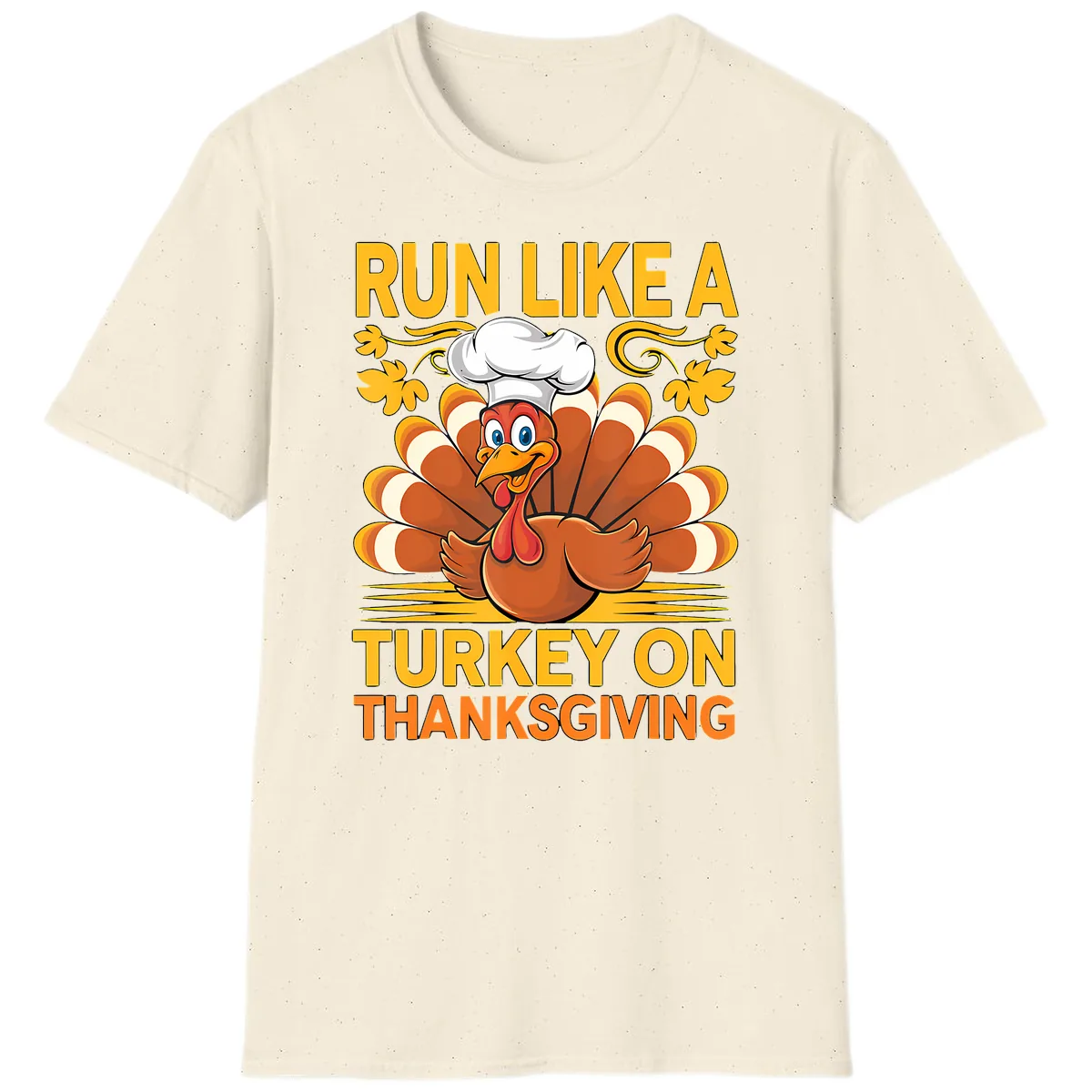 Run Like A Turkey On Thanksgiving T-Shirt in Natural