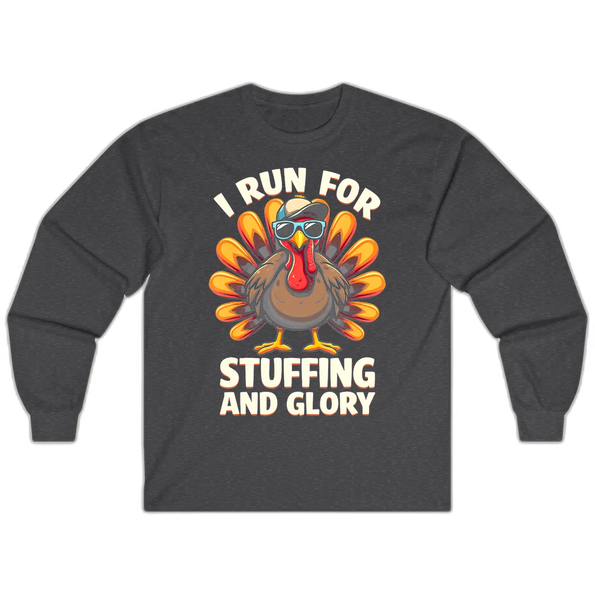 I Run For Stuffing And Glory Turkey Trot Long Sleeve in Dark Heather