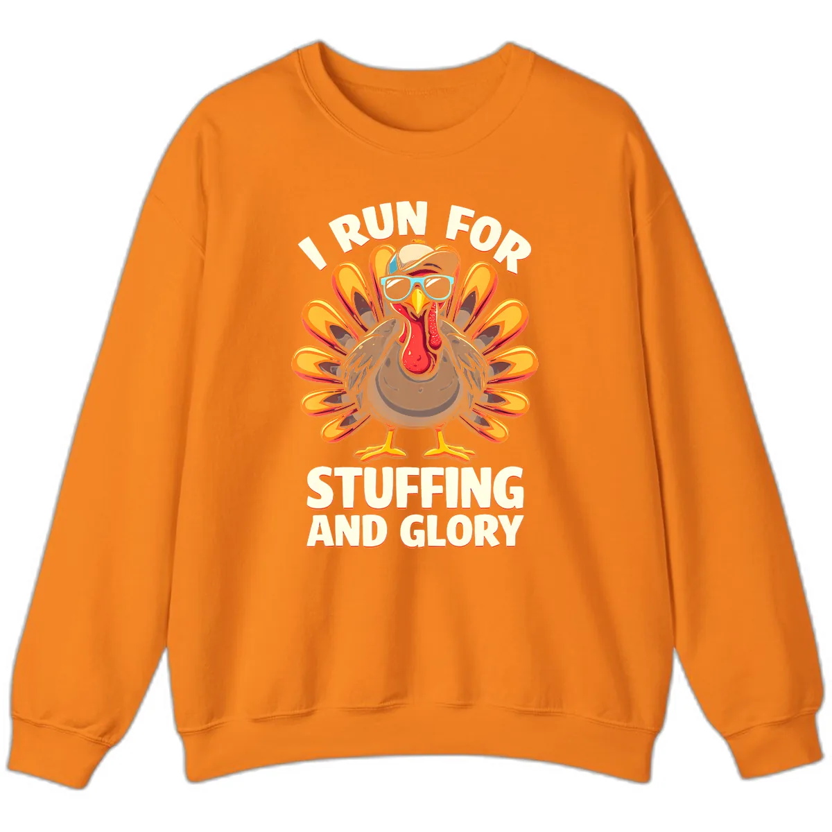 I Run For Stuffing And Glory Turkey Trot Sweatshirt in Safety Orange