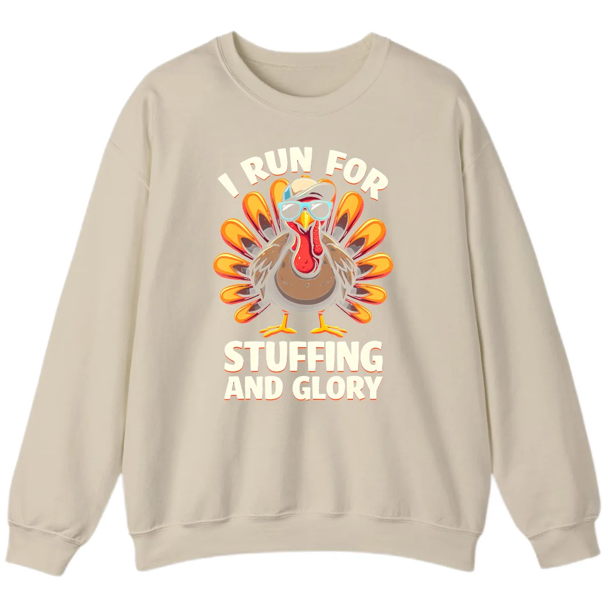 I Run For Stuffing And Glory Turkey Trot Sweatshirt in Sand