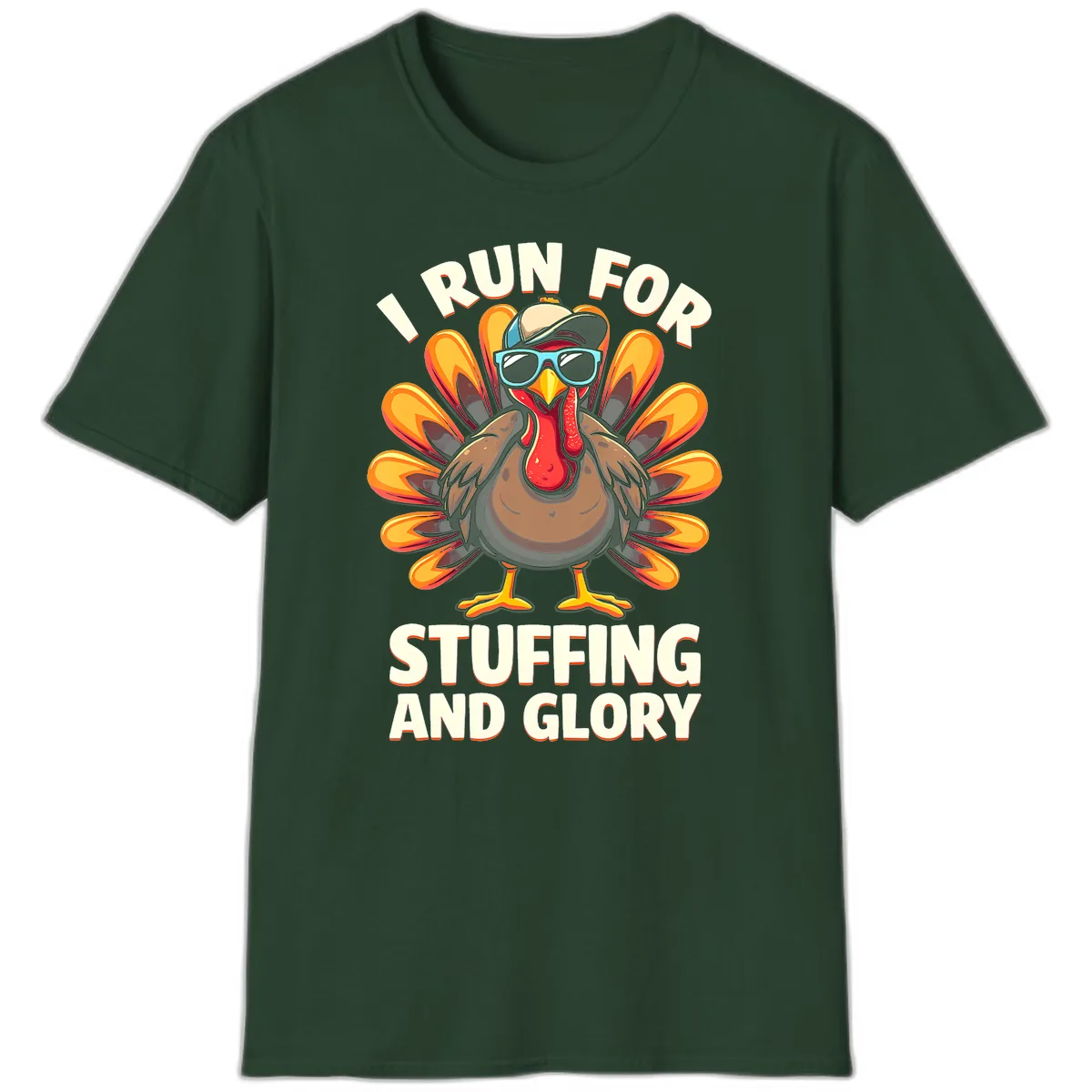 I Run For Stuffing And Glory Turkey Trot T-Shirt in Forest Green