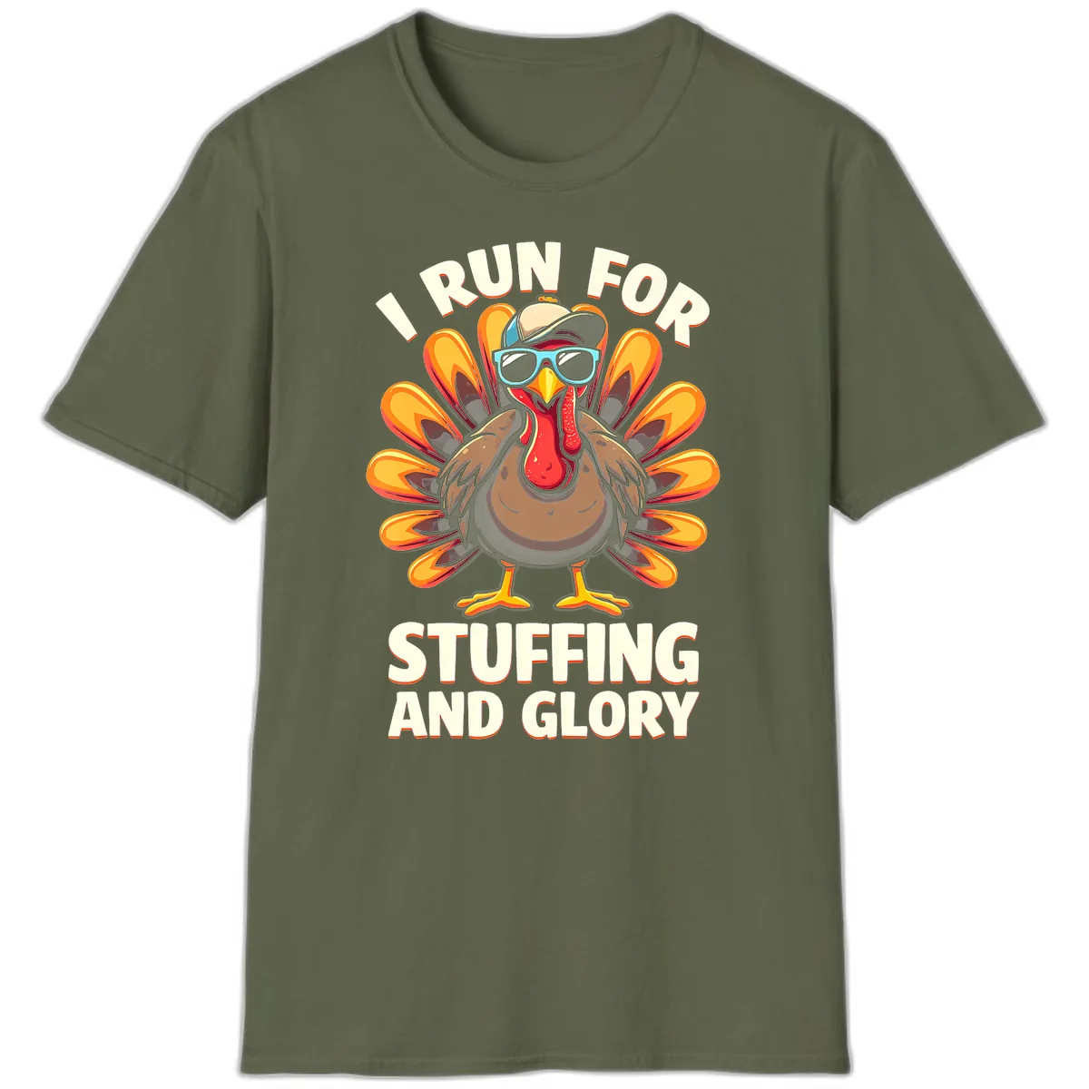 I Run For Stuffing And Glory Turkey Trot T-Shirt in Military Green