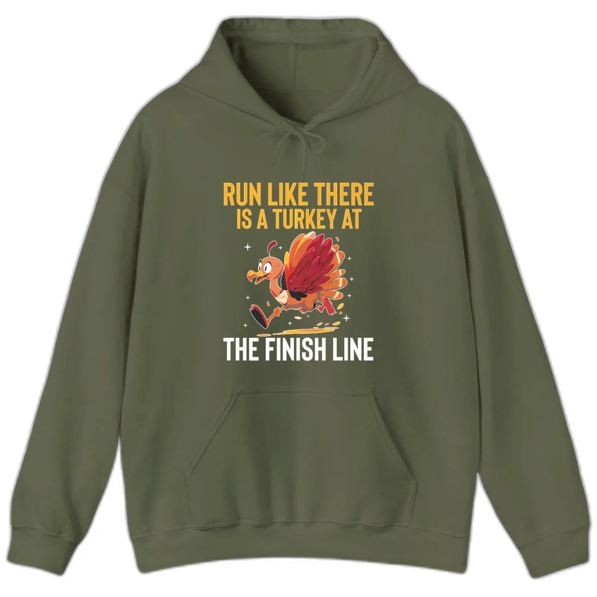 Run Like There Is A Turkey At The Finish Line Hoodie in Military Green