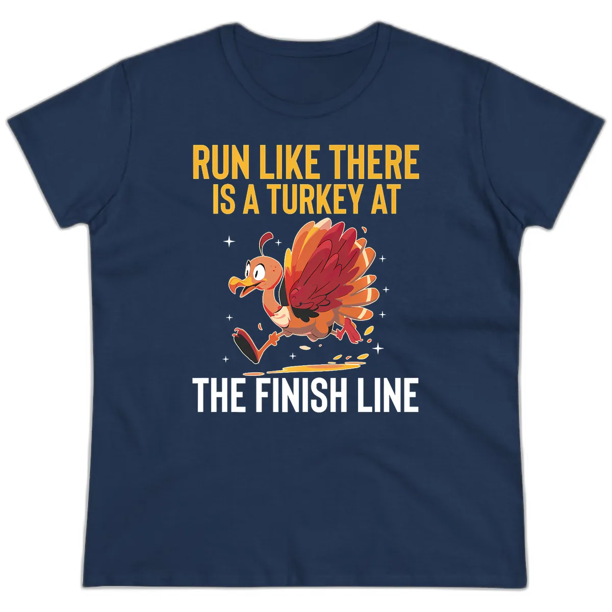 Run Like There Is A Turkey At The Finish Line Ladies Tee in Navy