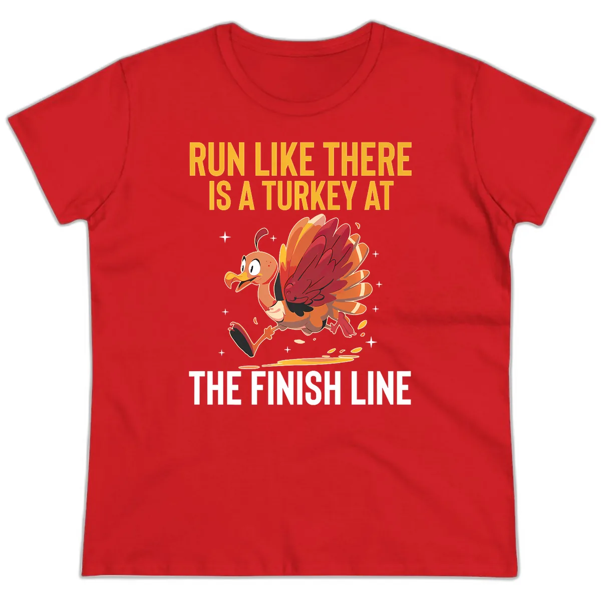 Run Like There Is A Turkey At The Finish Line Ladies Tee in Red