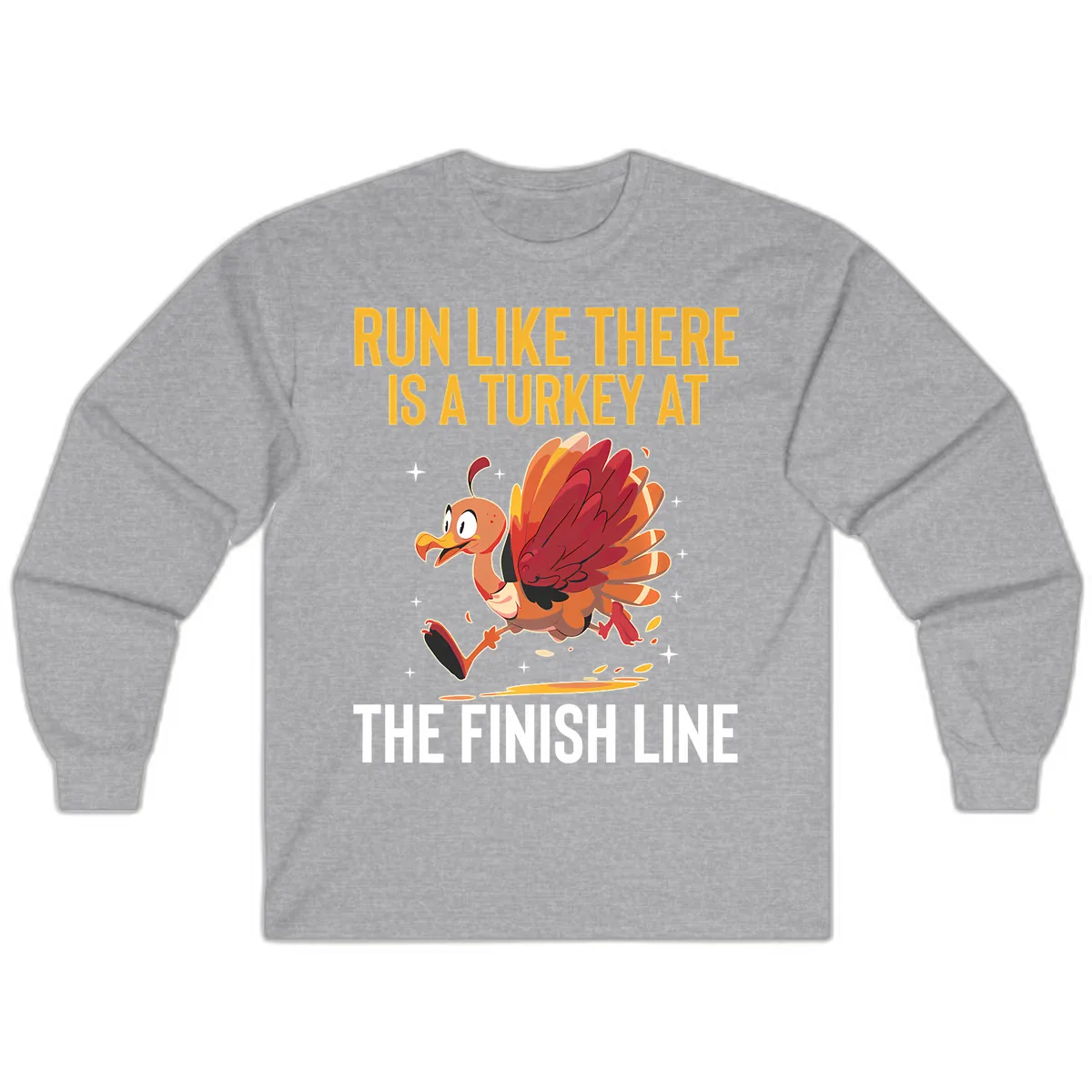 Run Like There Is A Turkey At The Finish Line Long Sleeve in Sport Grey