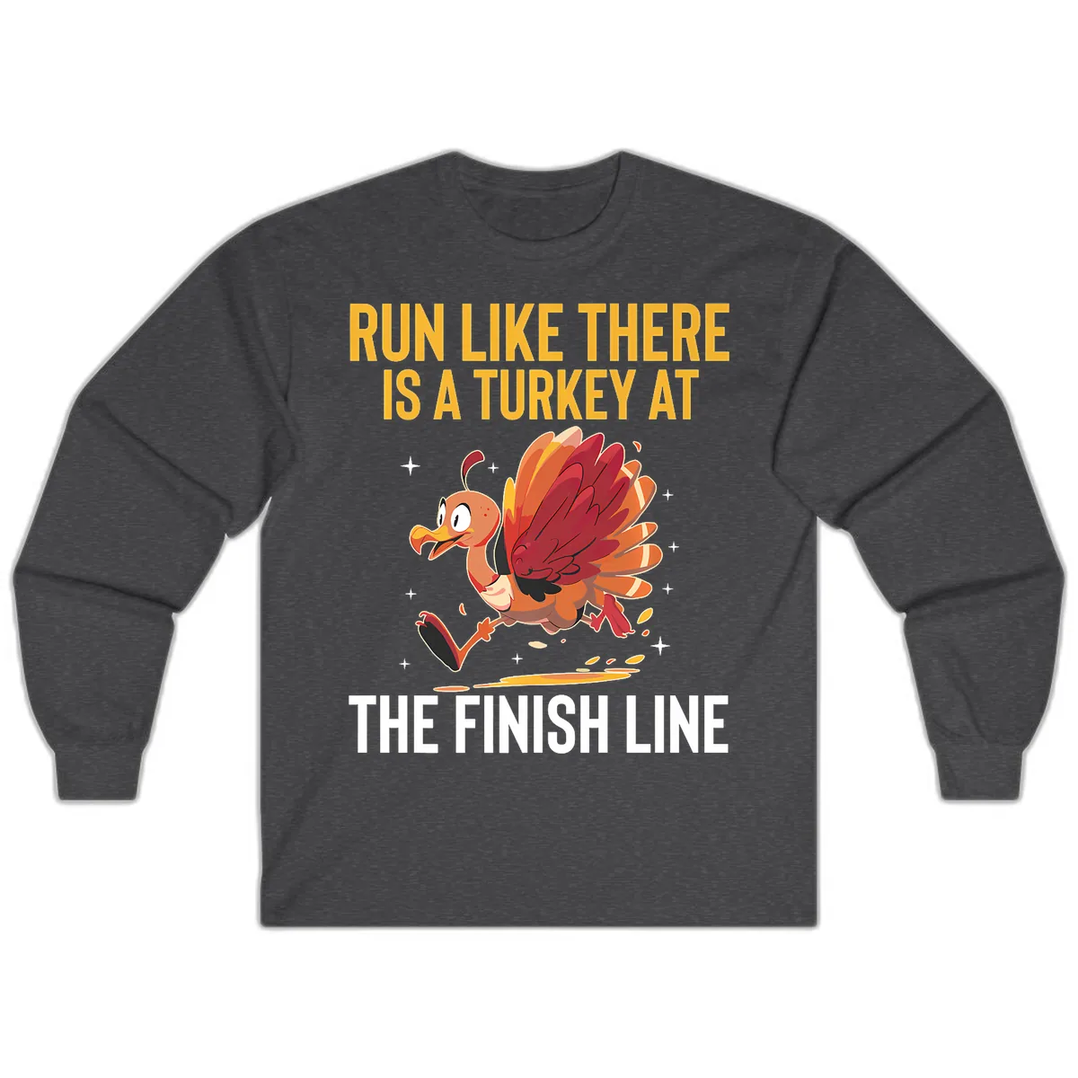 Run Like There Is A Turkey At The Finish Line Long Sleeve in Dark Heather