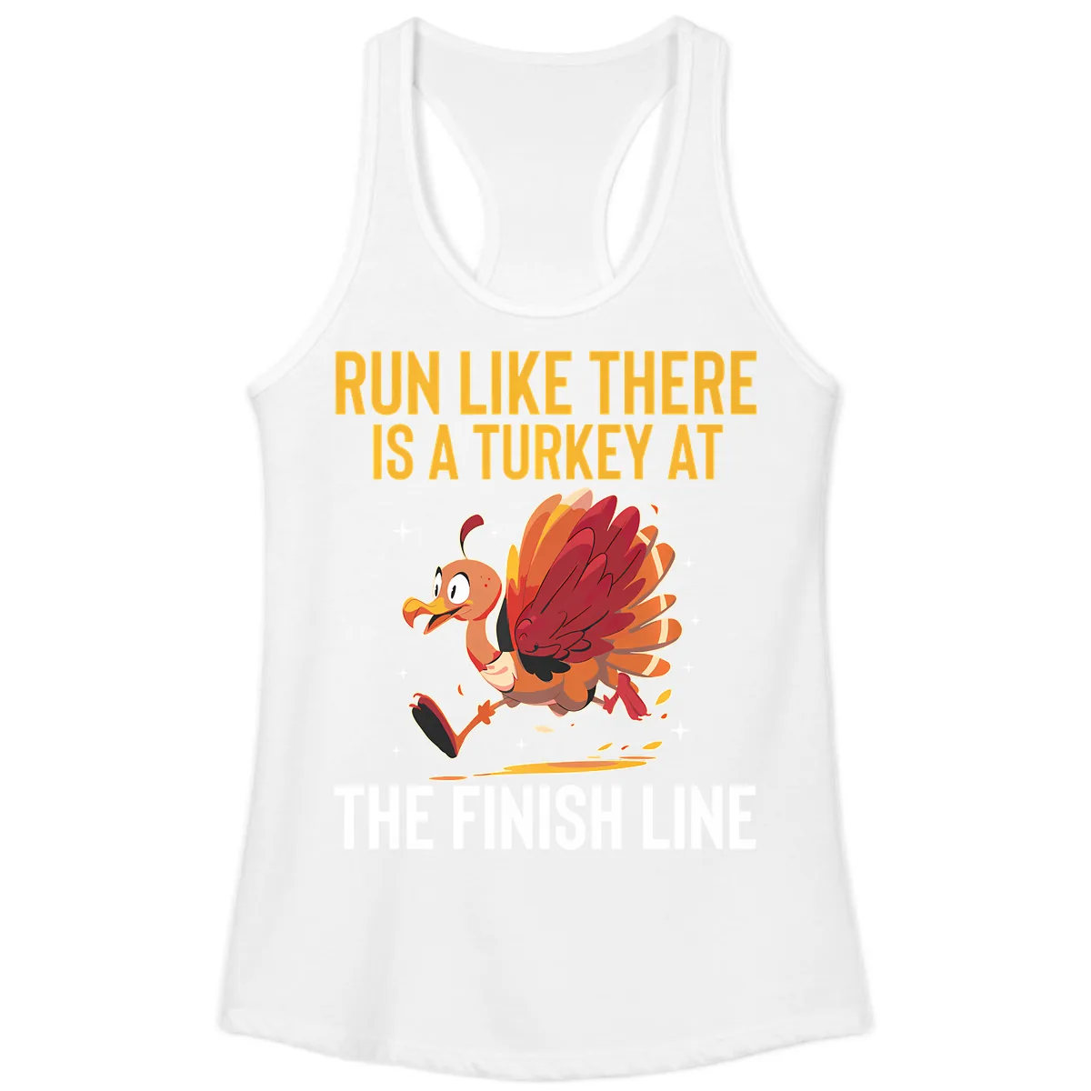 Run Like There Is A Turkey At The Finish Line Ladies Tank in White