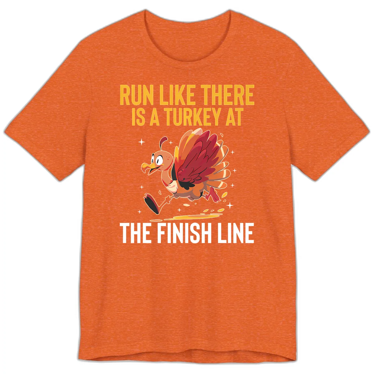 Run Like There Is A Turkey At The Finish Line Premium T-Shirt in Heather Orange