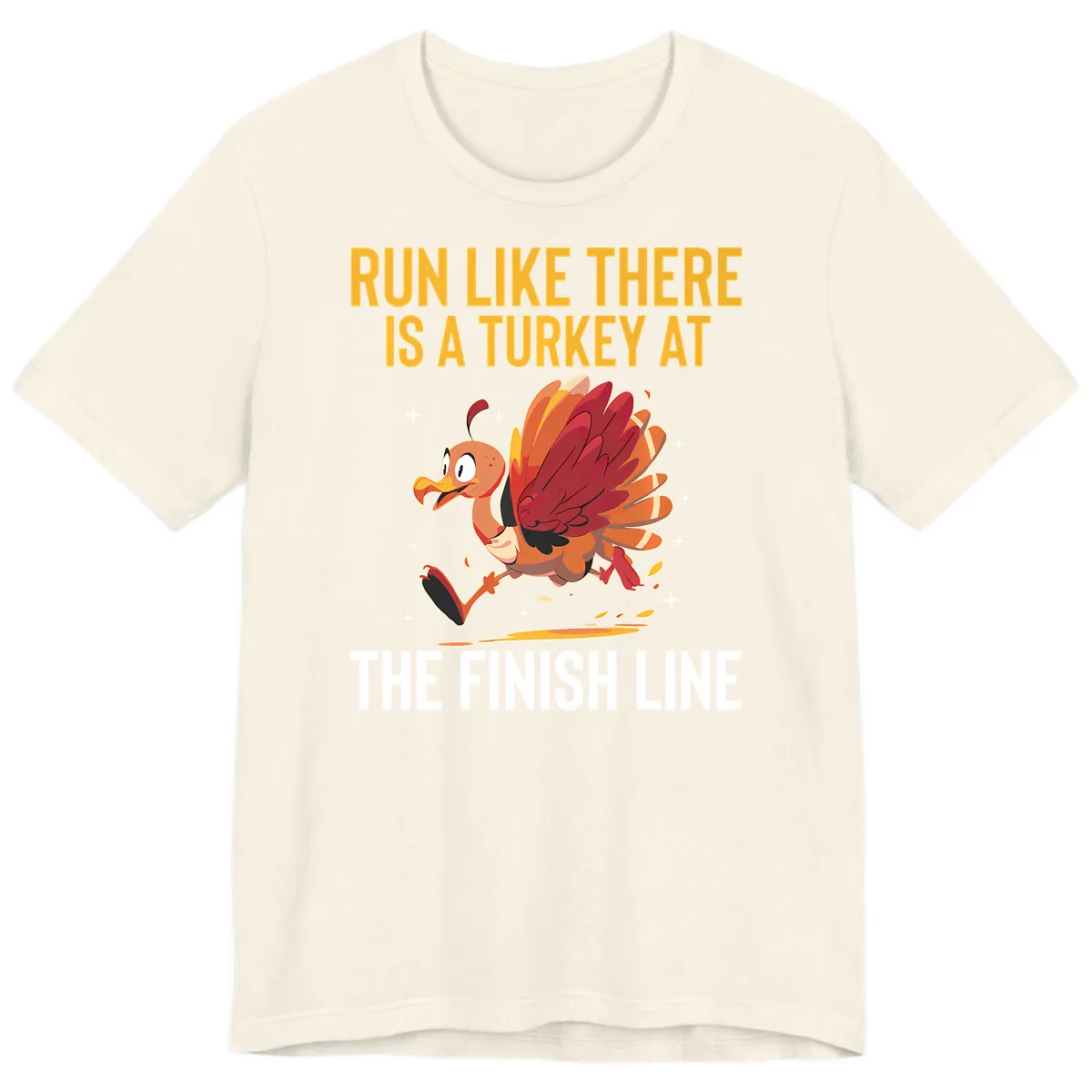 Run Like There Is A Turkey At The Finish Line Premium T-Shirt in Natural