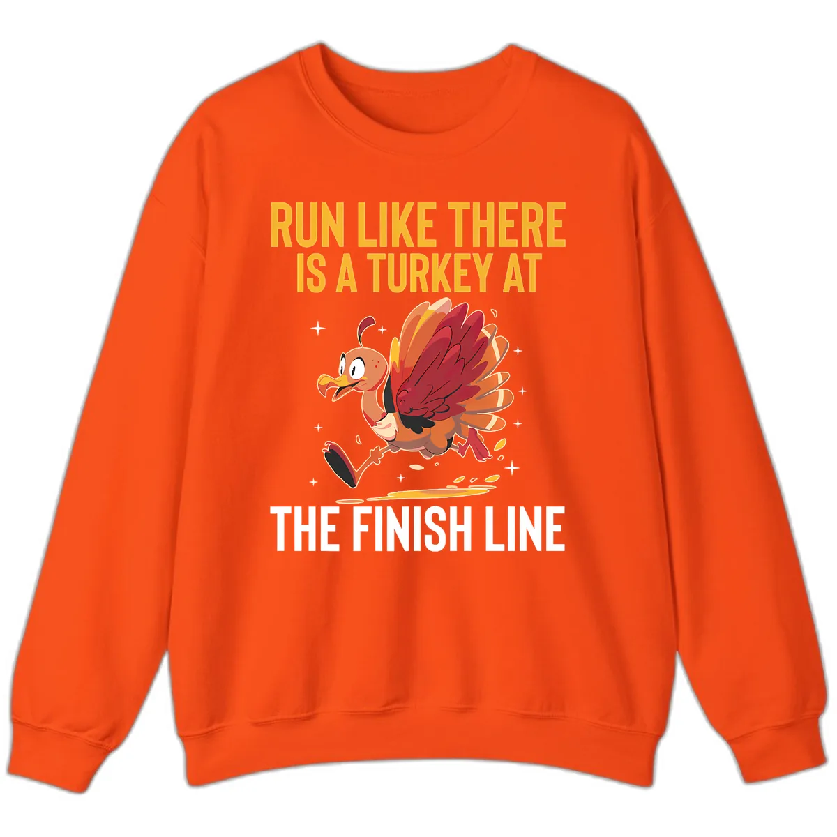 Run Like There Is A Turkey At The Finish Line Sweatshirt in Orange