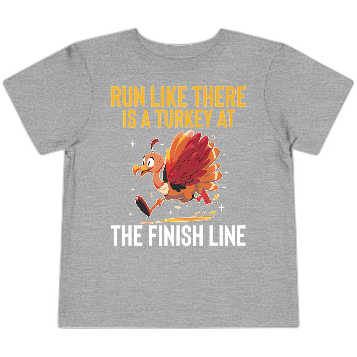 Run Like There Is A Turkey At The Finish Line Toddler T-Shirt in Athletic Heather