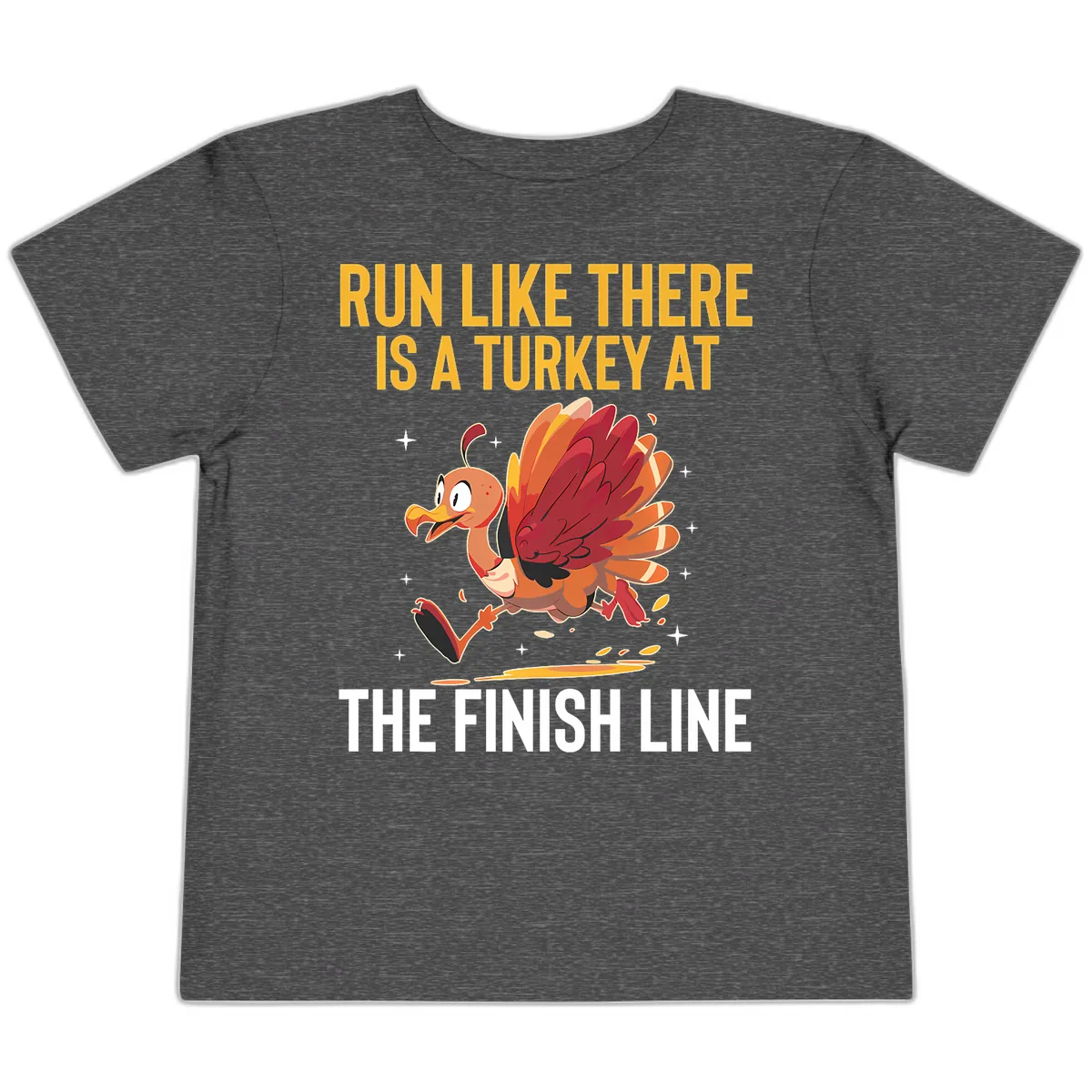 Run Like There Is A Turkey At The Finish Line Toddler T-Shirt in Dark Heather Grey