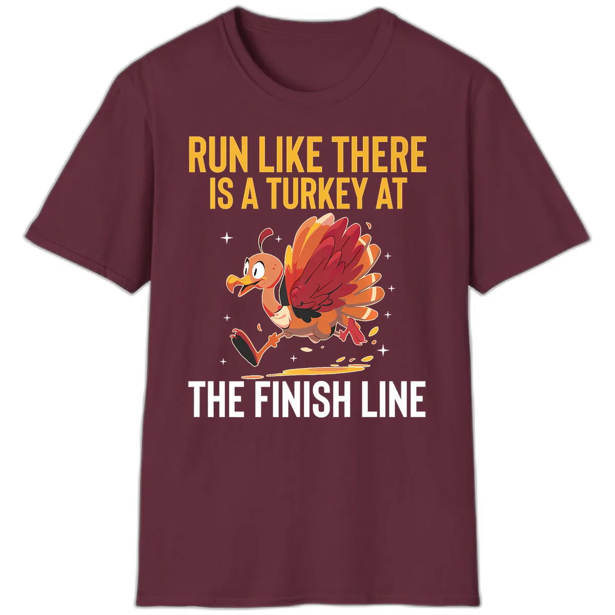 Run Like There Is A Turkey At The Finish Line T-Shirt in Maroon