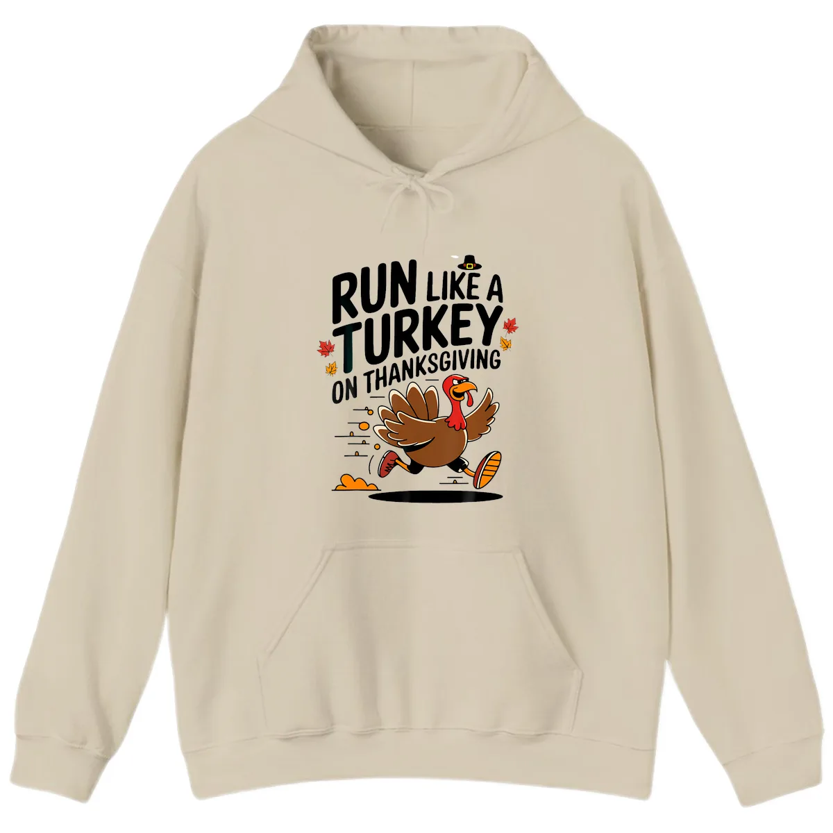 Run Like A Turkey On Thanksgiving Hoodie in Sand