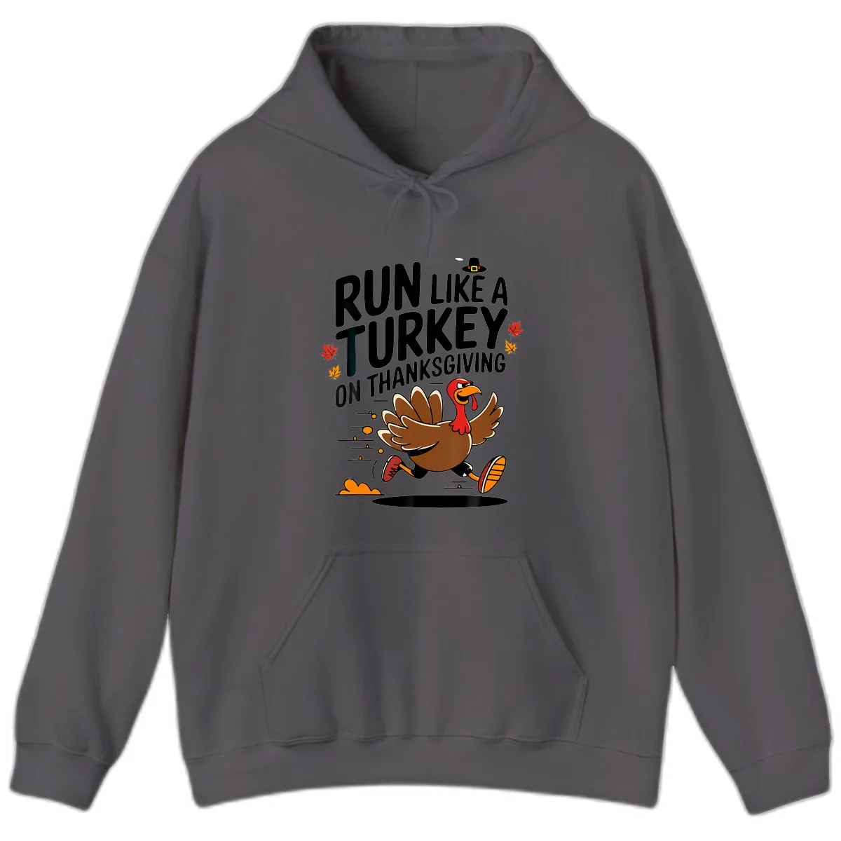 Run Like A Turkey On Thanksgiving Hoodie in Charcoal