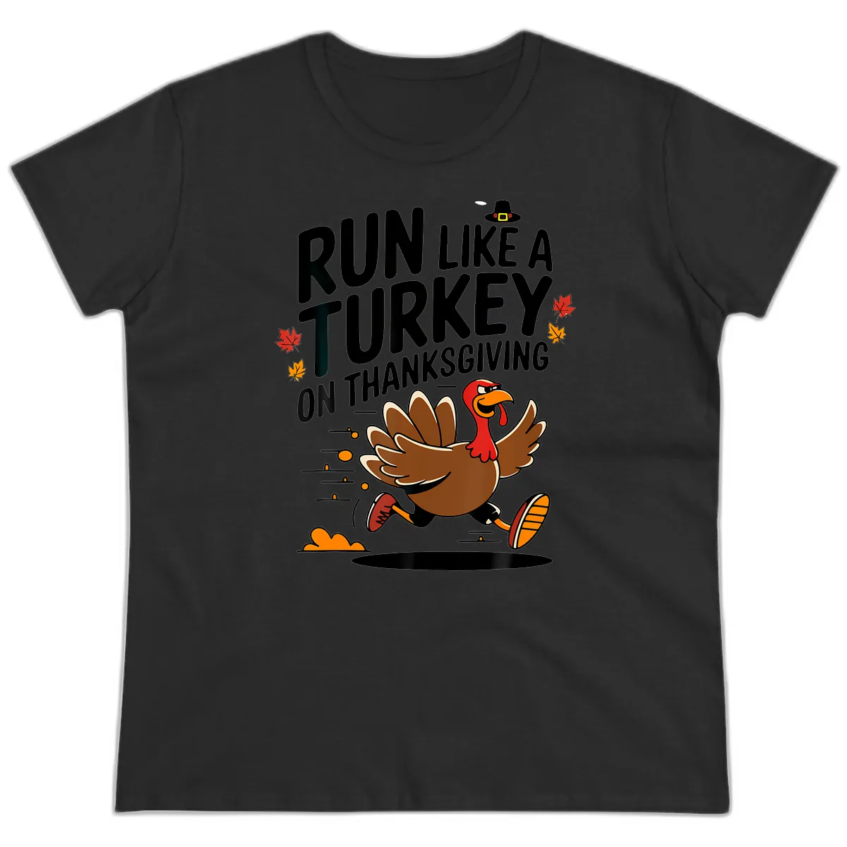 Run Like A Turkey On Thanksgiving Ladies Tee in Black