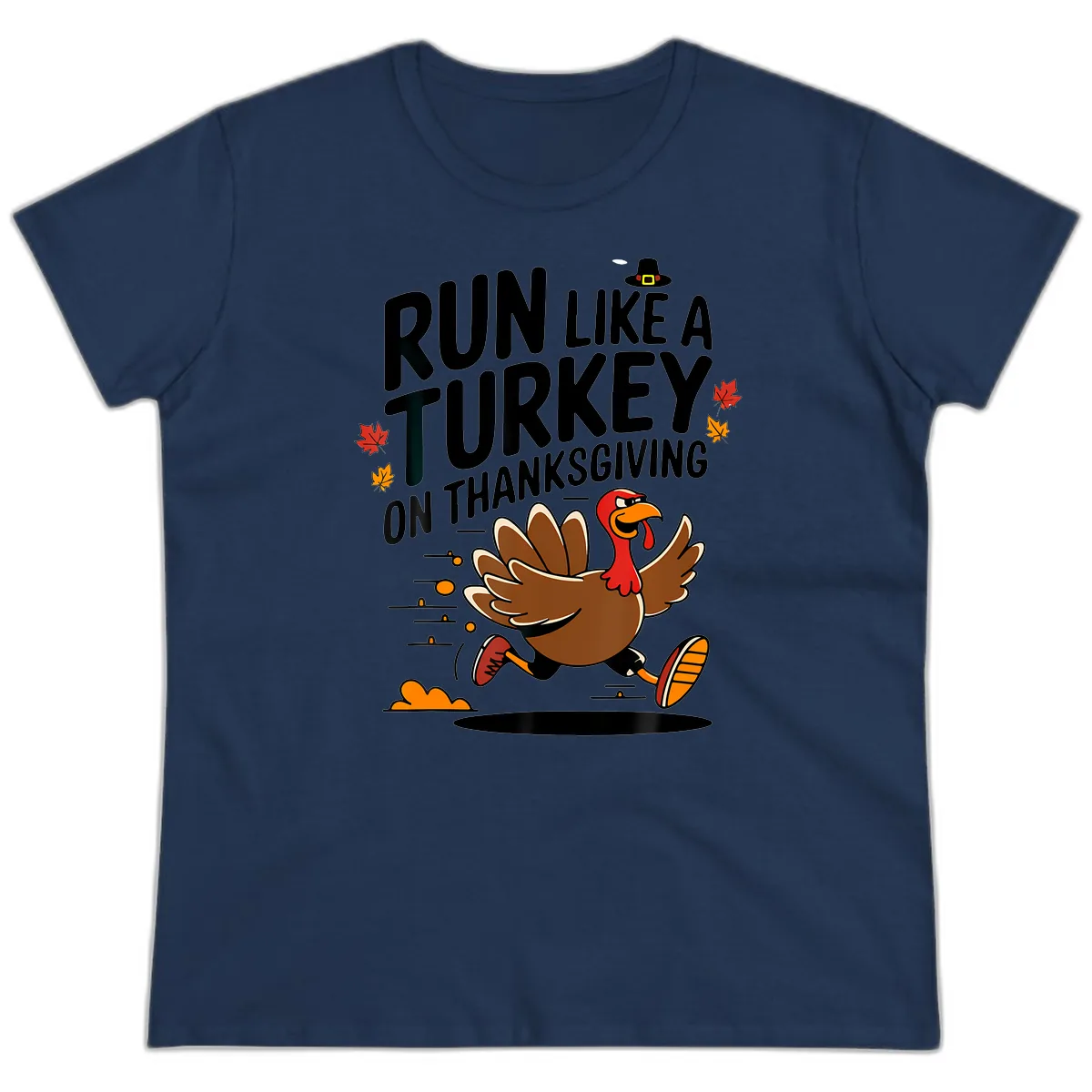 Run Like A Turkey On Thanksgiving Ladies Tee in Navy