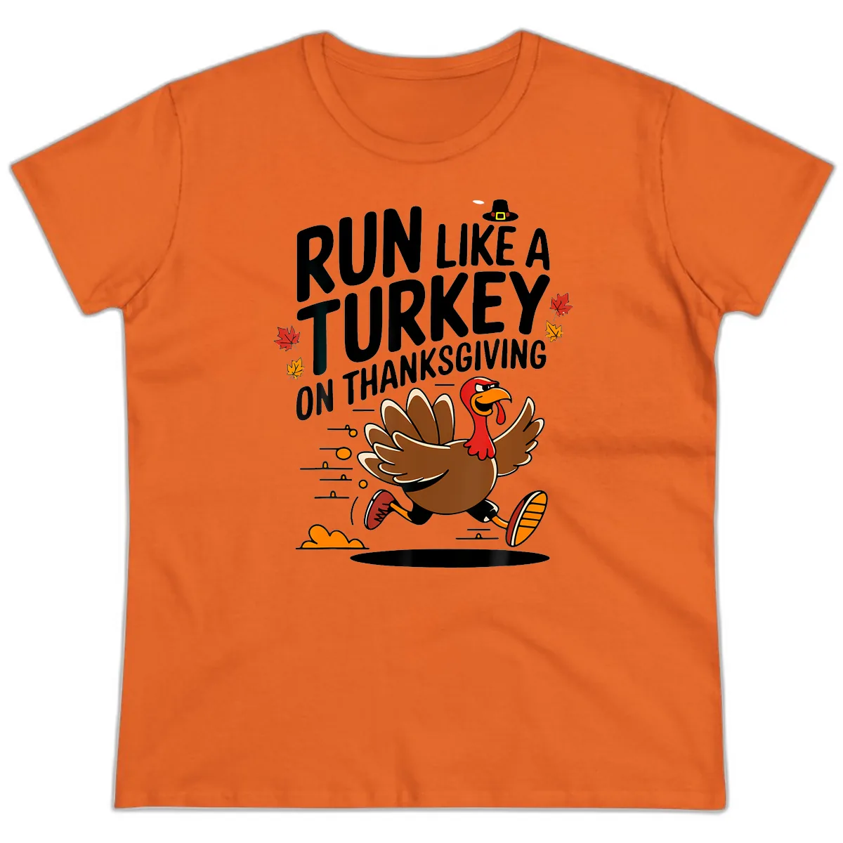 Run Like A Turkey On Thanksgiving Ladies Tee in Orange