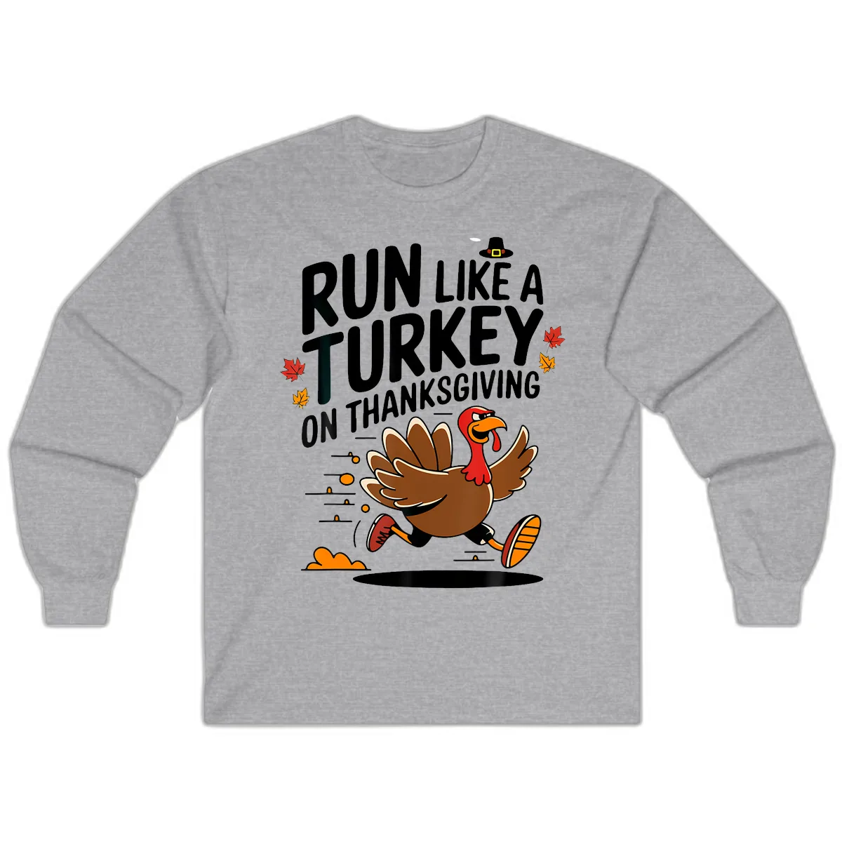 Run Like A Turkey On Thanksgiving Long Sleeve in Sport Grey