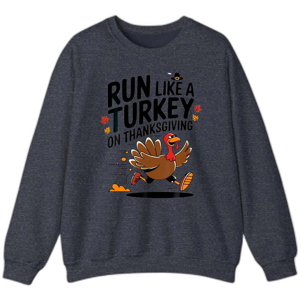 Run Like A Turkey On Thanksgiving Sweatshirt in Heather Sport Dark Navy