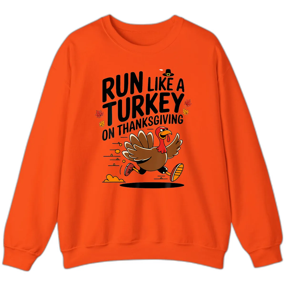 Run Like A Turkey On Thanksgiving Sweatshirt in Orange